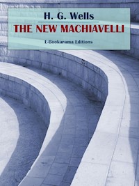 The New Machiavelli - H G Wells - E-Book