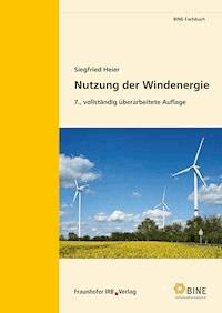 Nutzung der Windenergie. - Siegfried Heier - E-Book
