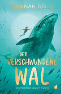 Der verschwundene Wal - Hannah Gold - E-Book