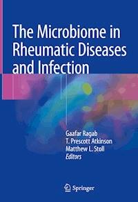 The Microbiome in Rheumatic Diseases and Infection -  - E-Book