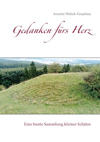 Gedanken fürs Herz - Annette Welsch-Graafsma - E-Book
