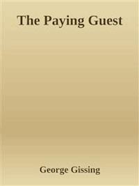 The Paying Guest - George Gissing - E-Book