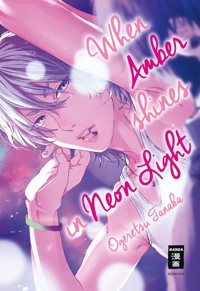 When Amber shines in Neon Light - Ogeretsu Tanaka - E-Book