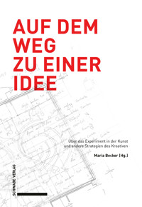 Auf dem Weg zu einer Idee - - E-Book