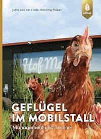Geflügel im Mobilstall - Jutta van der Linde - E-Book