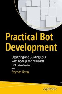 Practical Bot Development - Szymon Rozga - E-Book