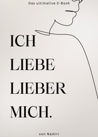 Ich liebe lieber mich. - Rey Adam - E-Book