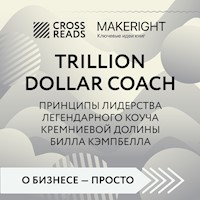 Саммари книги "Trillion Dollar Coach" - Make Right - Hörbuch