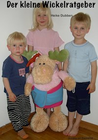 Der kleine Wickelratgeber - Heike Dubben - E-Book