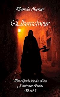 Elbenschwur - Daniela Zörner - E-Book