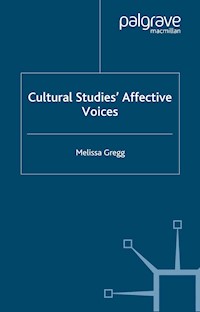 Cultural Studies' Affective Voices - M. Gregg - E-Book