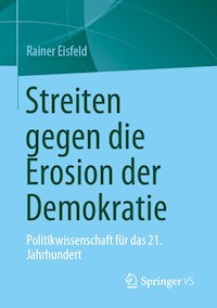 Streiten gegen die Erosion der Demokratie - Rainer Eisfeld - E-Book