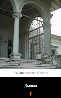 Дьявол (Dyavol. The Devil) - Лев Николаевич Толстой - E-Book