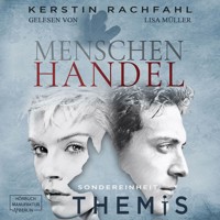 Menschenhandel - Sondereinheit Themis, Band 3 (ungekürzt) - Kerstin Rachfahl - Hörbuch