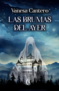Las brumas del ayer - Vanesa Cantero - E-Book