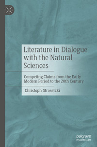 Literature in Dialogue with the Natural Sciences - Christoph Strosetzki - E-Book