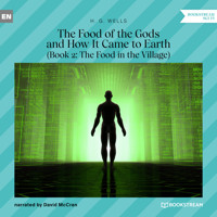 The Food of the Gods and How It Came to Earth, Book 2: The Food in the Village (Unabridged) - H G Wells - Hörbuch