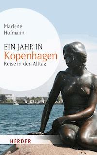 Ein Jahr in Kopenhagen - Marlene Hofmann - E-Book