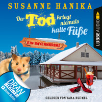 Der Tod kriegt niemals kalte Füße - Ein Bayernkrimi - Sofia und die Hirschgrund-Morde, Teil 7 (Ungekürzt) - Susanne Hanika - Hörbuch