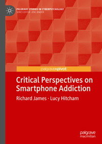 Critical Perspectives on Smartphone Addiction - Richard James - E-Book