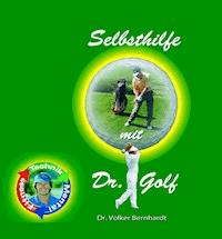 Golf - Selbsthilfe mit "Dr.Golf" - Volker Bernhardt - E-Book