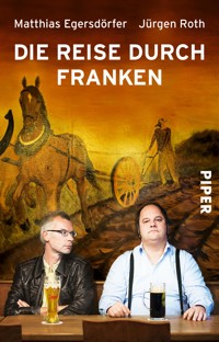 Die Reise durch Franken - Matthias Egersdörfer - E-Book