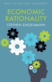 Economic Rationality - Stephen G. Engelmann - E-Book