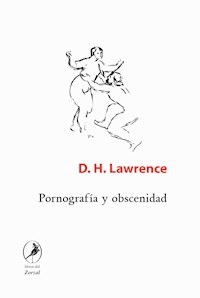 Pornografía y obscenidad - David H. Lawrence - E-Book