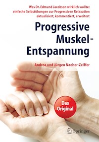 Progressive Muskel-Entspannung - Andrea Naeher-Zeiffer - E-Book