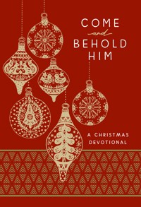Come and Behold Him - BroadStreet Publishing Group LLC - E-Book