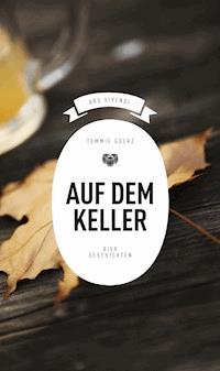 Auf dem Keller - Tommie Goerz - E-Book
