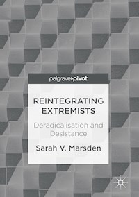 Reintegrating Extremists - Sarah V. Marsden - E-Book