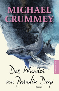 Das Wunder von Paradise Deep - Michael Crummey - E-Book
