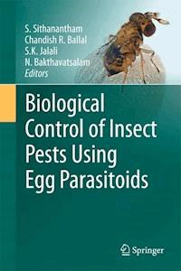 Biological Control of Insect Pests Using Egg Parasitoids -  - E-Book