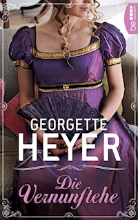 Die Vernunftehe - Georgette Heyer - E-Book