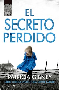 El secreto perdido - Patricia Gibney - E-Book