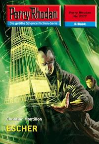 Perry Rhodan 2377: ESCHER - Christian Montillon - E-Book