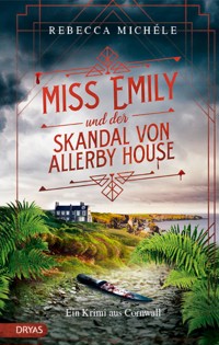 Miss Emily und der Skandal von Allerby House - Rebecca Michéle - E-Book