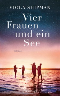 Vier Frauen und ein See - Viola Shipman - E-Book