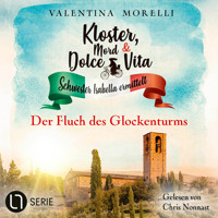 Der Fluch des Glockenturms - Kloster, Mord und Dolce Vita - Schwester Isabella ermittelt, Folge 23 (Ungekürzt) - Valentina Morelli - Hörbuch