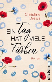 Ein Tag hat viele Farben - Christine Drews - E-Book