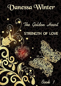 The Golden Heart - Vanessa Winter - E-Book