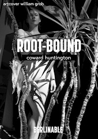 Root-Bound - Coward Huntington - E-Book