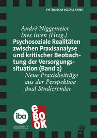 Psychosoziale Realitäten zwischen Praxisanalyse und kritischer Beoabachtung der Versorgungssituation (Band 2) -  - E-Book