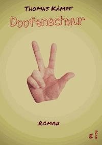 Doofenschwur - Thomas Kämpf - E-Book