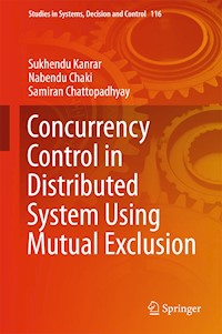 Concurrency Control in Distributed System Using Mutual Exclusion - Sukhendu Kanrar - E-Book