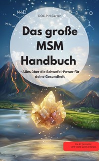 MSM-Handbuch – Alles über die Schwefel-Power für deine Gesundheit Entgiftung der Organe - Valentin Ducane Valentin Ducane - E-Book