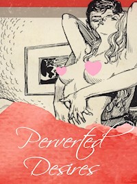 Perverted Desires - George Willson - E-Book
