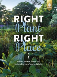 Right Plant - Right Place - Beth Chatto - E-Book