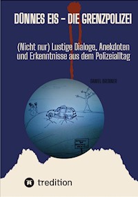 Dünnes Eis - Die Grenzpolizei - Daniel Brenner - E-Book
